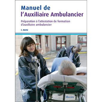 Manuel de l'auxiliaire ambulancier programme complet