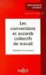 Les conventions et accords collectifs de travail