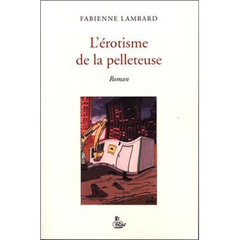 L'érotisme de la pelleteuse