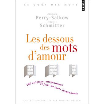 Mots D Amour Secrets 100 Lettres A Decoder Pour Amants Polissons Poche Jacques Perry Salkow Frederic Schimitter Achat Livre Fnac