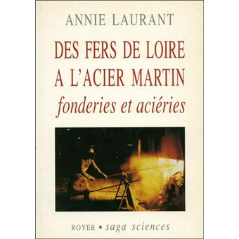 Des fers de Loire à l'acier Martin
