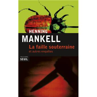 couverture de : La faille souterraine et autres enqu&ecirc;tes