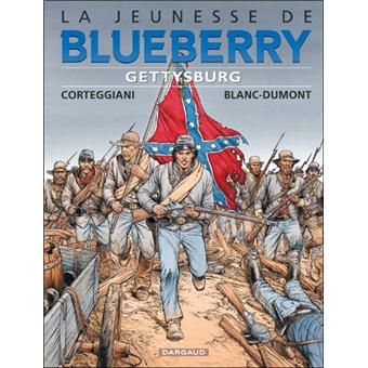 La Jeunesse De Blueberry Tome La Jeunesse De Blueberry Gettysburg Blanc Dumont Michel Francois Corteggiani Cartonne Achat Livre Fnac