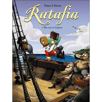 Ratafia Tome 1 Mon Nom Est Capitaine Frederik Salsedo Nicolas Pothier Cartonne Achat Livre Fnac