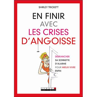 En finir avec les crises d'angoisse  broché  Shirley Trickett  Achat