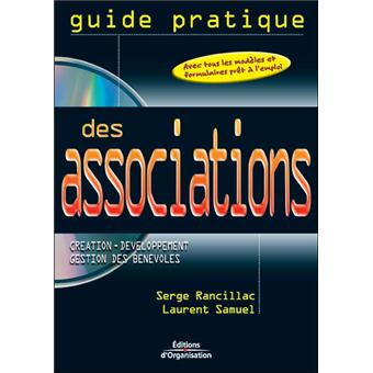 Guide pratique des associations loi 1901 Créer, faire vivre, gérer