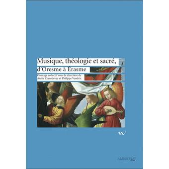 Musique, théologie et sacré, d'Oresme à Erasme
