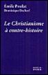 Le Christianisme à contre-histoire - Dominique Decherf - broché