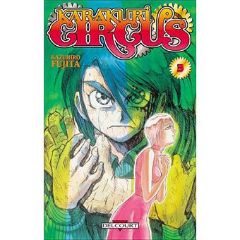 Karakuri Circus Tome 3 Karakuri Circus Fujita Broche Achat Livre Fnac