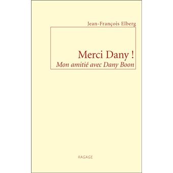 Merci Dany - Mon amitié avec Dany Boon
