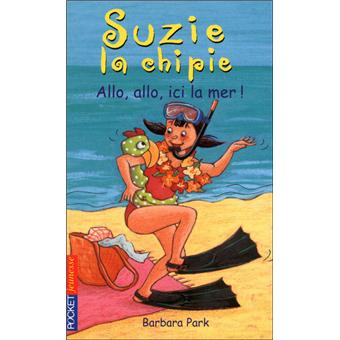 Suzie la chipieSuzie la chipie - tome 25 Allo, allo, ici la mer !