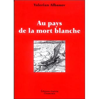Au pays de la mort blanche