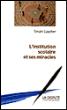 L'institution scolaire et ses miracles - Smaïn Laacher - broché