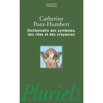 Dictionnaire des symboles, des rites et des croyances - 1