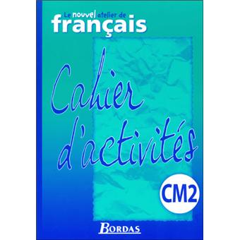 Le Nouvel Atelier De Francais Cm2 2003 Cahier D Activites Export Broche Roure Dominique Jean Louis Bray Jacky Crepin Achat Livre Fnac Le Nouvel Atelier De Francais Cm2 2003 Cahier D Activites Export Broche Roure Dominique Jean Louis Bray Jacky Crepin Achat Livre Fnac