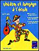IAD - Théatre et langage à l'école 8-11 ans - Yak Rivais - broché