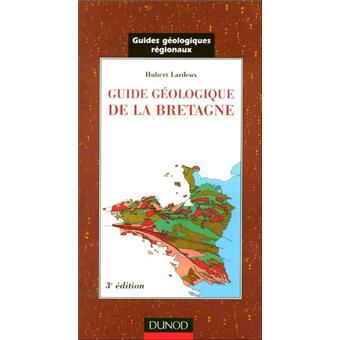 Guide Geologique De La Bretagne 3eme Edition Broche Bernard Auvray Achat Livre Fnac