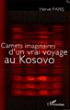 Carnets imaginaires d'un vrai voyage au Kosovo - Hervé Paris - broché
