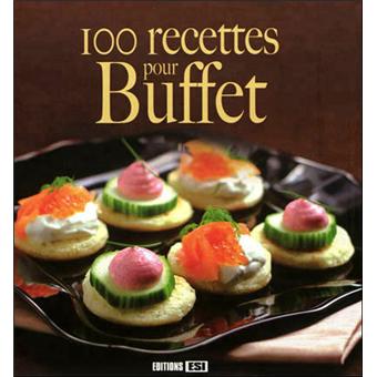 100 Recettes Pour Buffet - 