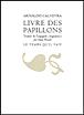 Livre des papillons - Arnaldo Calveyra - broché