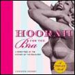 Hoorah for the Bra - A Perky Peek at the History of the Brassiere - Hardback - 2006 - 1