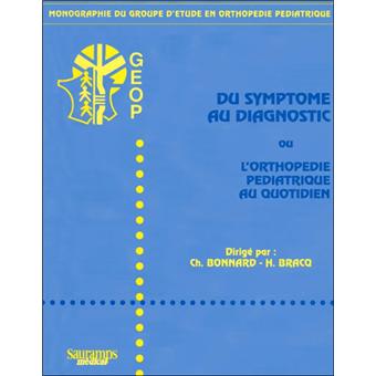 Du symptome au diagnostic ou l'orthopedie pediatrique au quotidien