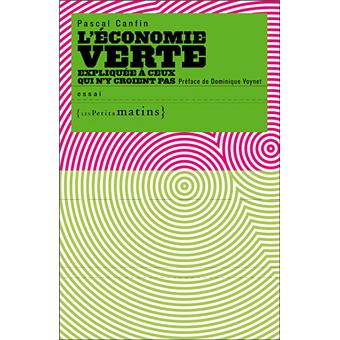 Economie verte expliquée à ceux qui n'y croient pas - 1