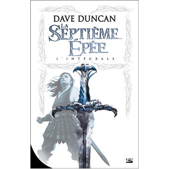 La Septième Épée - LIntégrale (Les Intégrales Bragelonne) (French Edition)