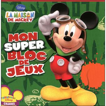 Mon super bloc de jeux La maison de Mickey - broché ...