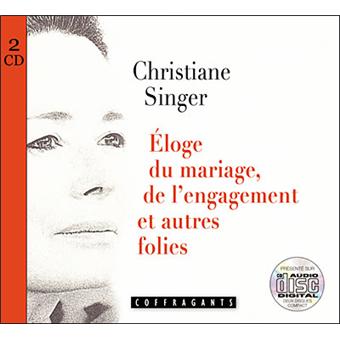 Eloge Du Mariage De L Engagement Et Autres Folies 2 Cd Audio