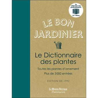 Le bon jardinier Le dictionnaire des plantes - relié - Jean-Noël Burte