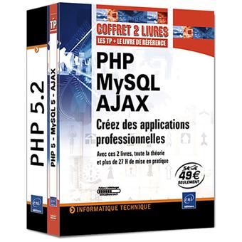 PHP, MySQL, Ajax : créez des applications professionnelles 2 volumes ...