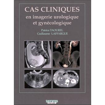 Cas cliniques en imagerie urologique et gynecologique