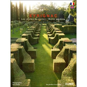eyrignac les jardins du manoir bilingue bilingue broche eric sander bernadette chirac achat livre fnac