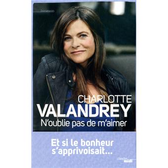 N Oublie Pas De M Aimer Broche Charlotte Valandrey Jean Arcelin Achat Livre Ou Ebook Fnac