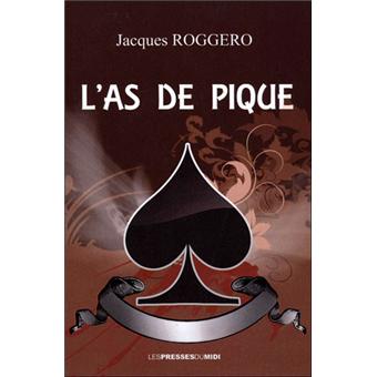 L'as de pique - broché - Jacques Roggero, Livre tous les livres à