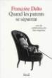 Quand les parents se séparent - Françoise Dolto - broché