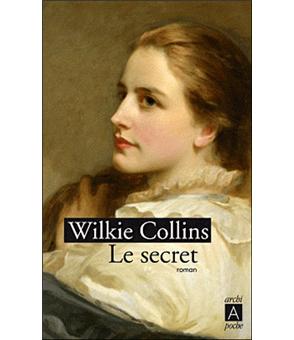 Le Secret (The Dead secret) de Wilkie Collins  Le-secret