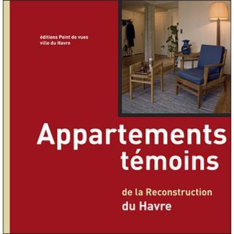 Le Havre Et Auguste Perret Appartements Temoins Cartonne Elisabeth Chauvin Achat Livre Fnac