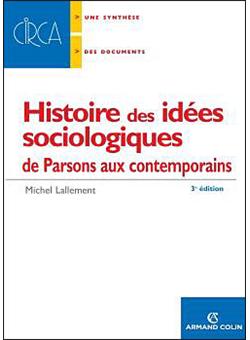 Histoire Des Idées Sociologiques 5e éd De Parsons Aux Contemporains - 