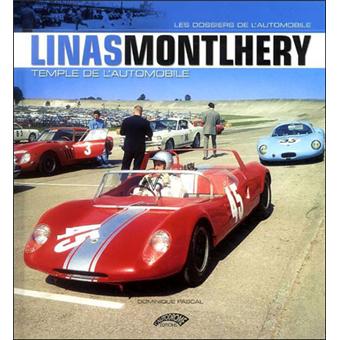 Linas Montlhery Temple De L Automobile Relie Dominique Pascal Achat Livre Fnac