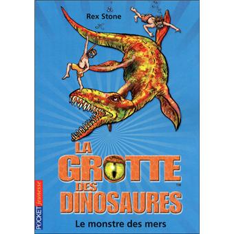 La Grotte Des Dinosaures Tome 08 La Grotte Des Dinosaures Tome 8 Le Monstre Des Mers Rex Stone Mike Spoor Fabien Le Roy Poche Achat Livre Fnac