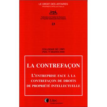 La contrefaçon L'entreprise face à la contrefaçon de droits de ...
