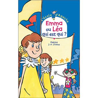 L Ecole D Agathe Tome 9 Emma Ou Lea Qui Est Qui Jean Philippe Chabot Pakita Broche Achat Livre Ou Ebook Fnac