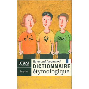 Dictionnaire étymologique - Poche - Raymond Jacquenod ...