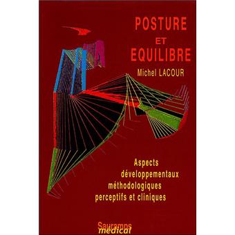 Posture et équilibre aspects développementaux, méthodologiques, perceptifs et cliniques
