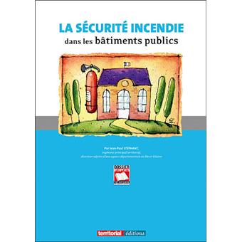 La sécurité incendie dans les bâtiments publics
