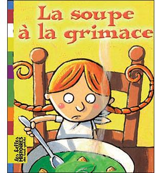 La soupe à la grimace - Dernier livre de Hélène Leroy - Précommande & date de sortie | fnac