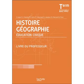 Histoire Geographie Education Civique Terminale Bac Pro Livre Professeur Ed2011 - 
