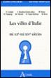 Les villes d'Italie mi XIIe - mi XIVe siècles -  F COLLARD/HEULLANT-DONAT (DIR) - broché